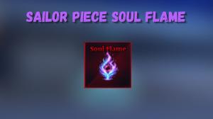 How to Get Soul Flame in Sailor Piece