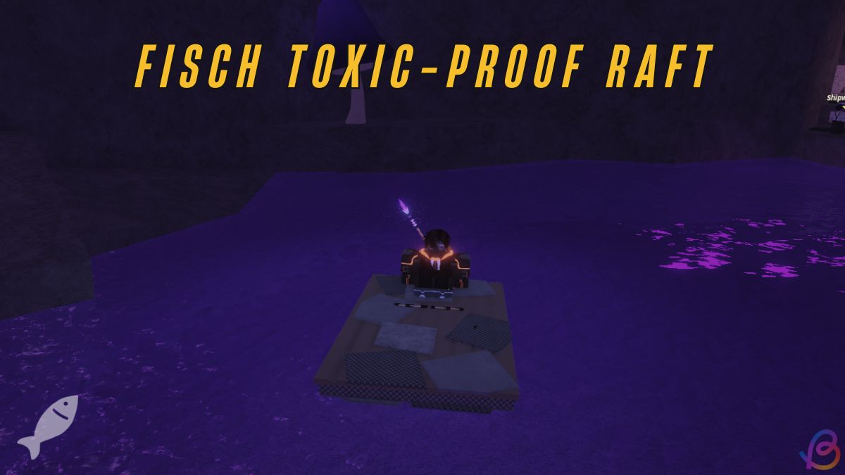 How to Get Toxic Raft and Reach Living Garden in Fisch