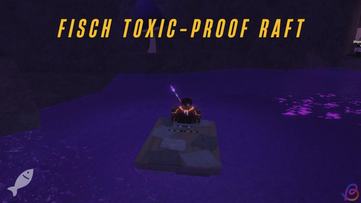 How to Get Toxic Raft and Reach Living Garden in Fisch