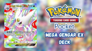 Best Mega Gengar EX Deck in Pokemon TCG Pocket
