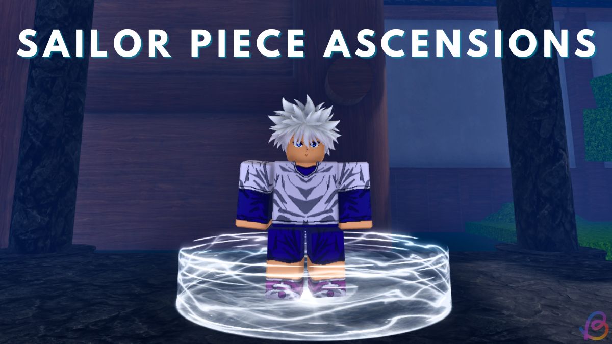 Sailor Piece Ascensions guide