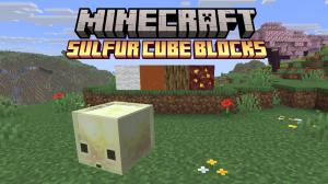 All Blocks the Sulfur Cube Mob Can Eat in Minecraft