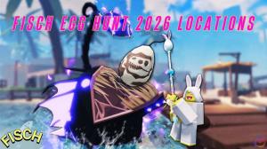 Fisch Egg Hunt 2026 – All Locations and Rewards