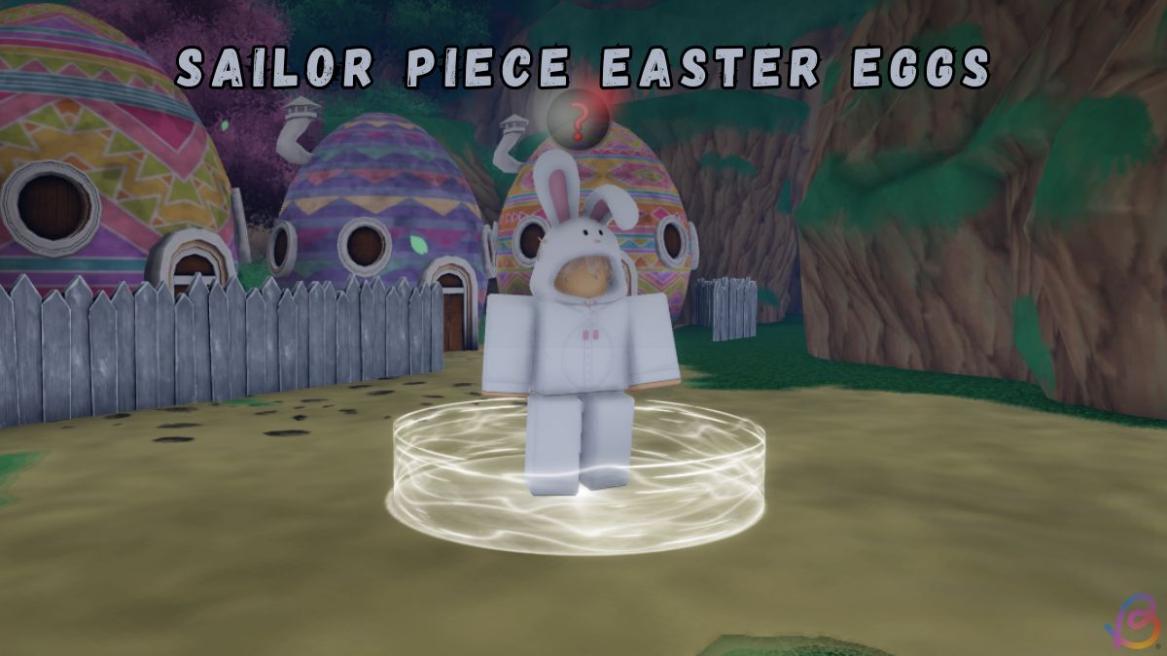 Sailor Piece All Easter Egg Locations