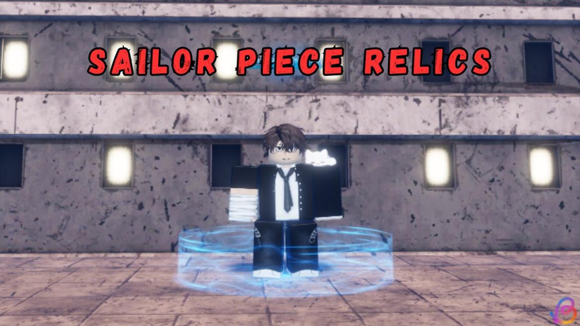 Sailor Piece Relics