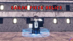 All Sailor Piece Relics and How to Get Them