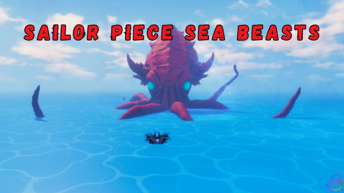 Sailor Piece Sea Beasts