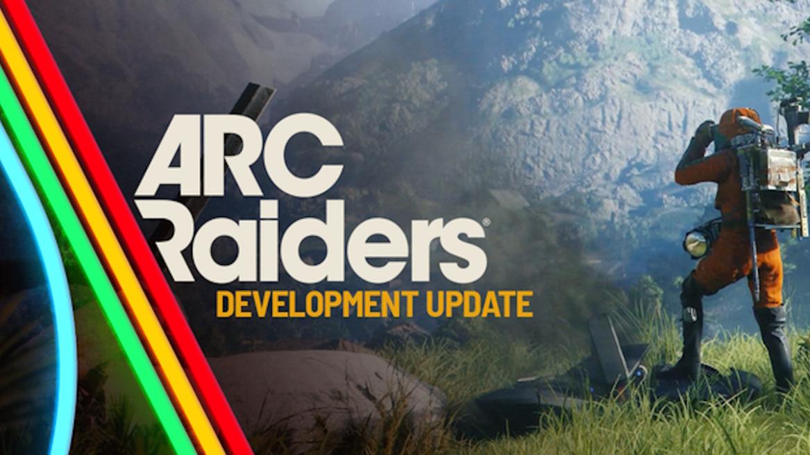 Arc Raiders Development Update