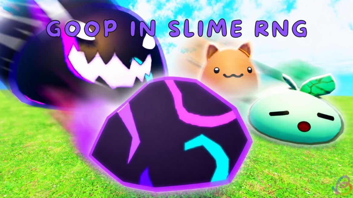 Goop in Slime RNG