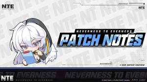 Neverness to Everness May 19 Patch Notes Bring Crucial Gameplay and Boss Fight Fixes