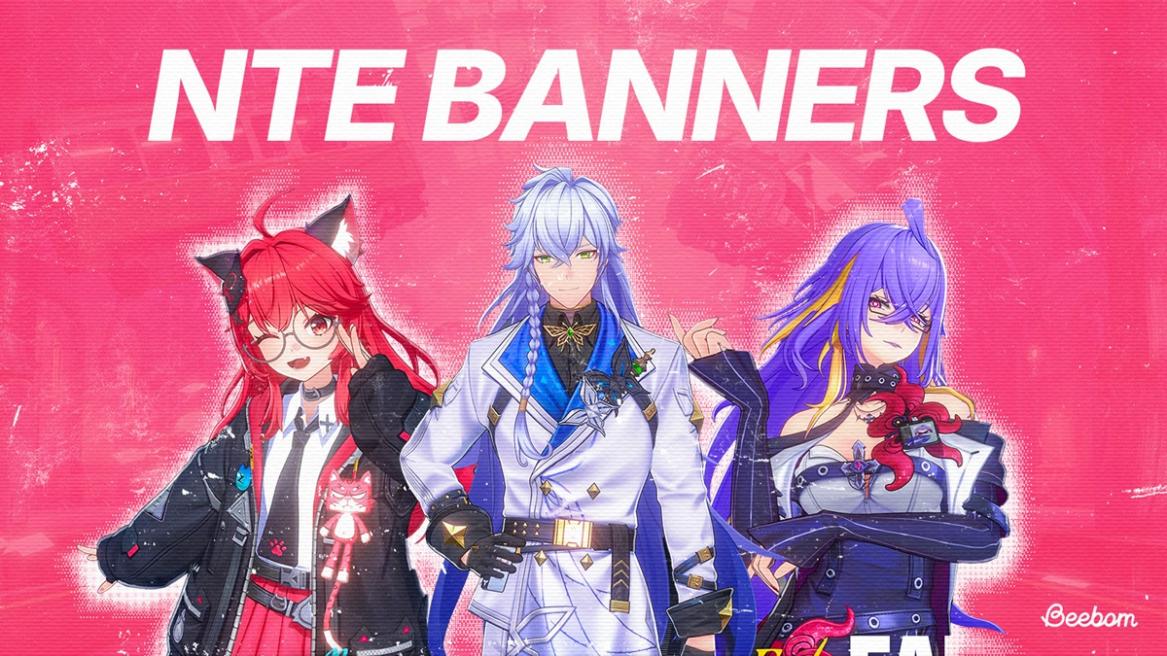 NTE Banners: All Next and Current Neverness to Everness Characters (May 2026)