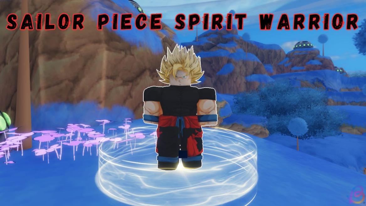 Sailor Piece Spirit Warrior