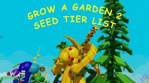 Grow a Garden 2 Plants Tier List – Best Seeds You Can Buy