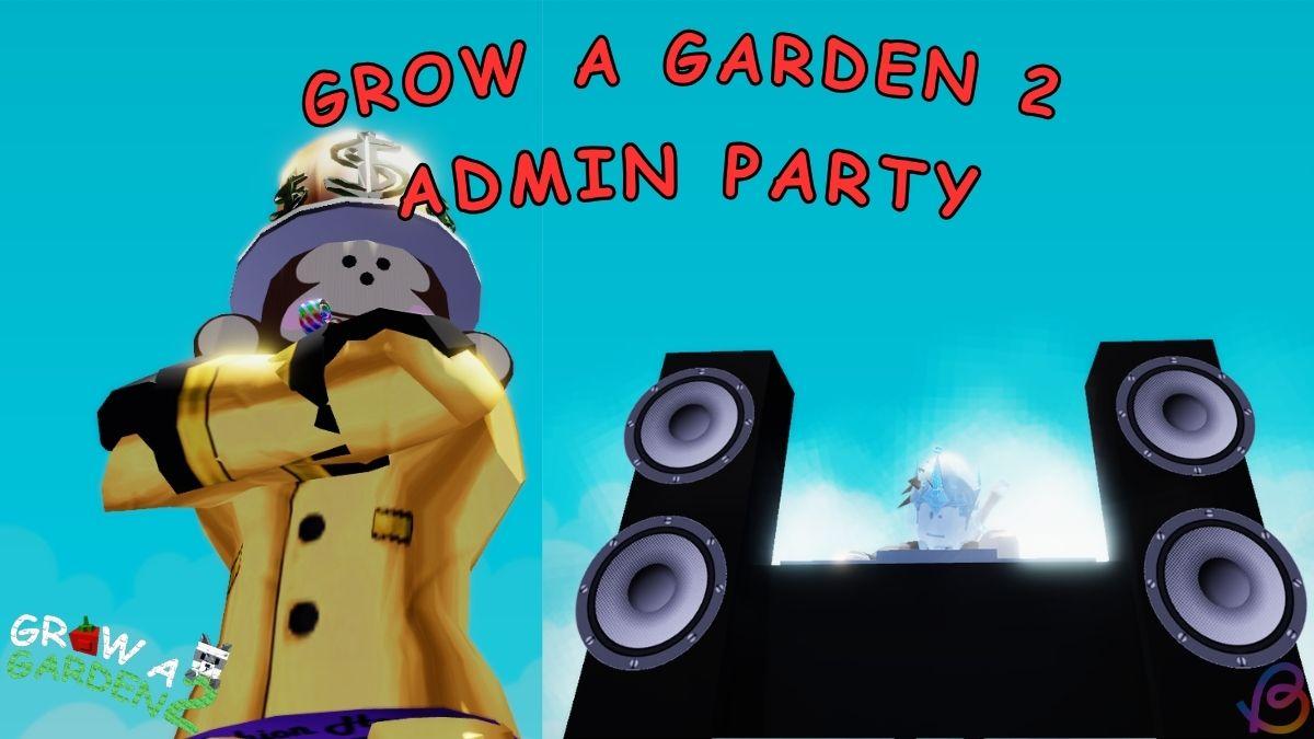 Grow a Garden 2 Admin Party Replaces Abuse with Minigames