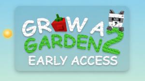 How to Play Grow a Garden 2 Early Access
