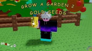 How to Get Gold Seeds in Grow a Garden 2