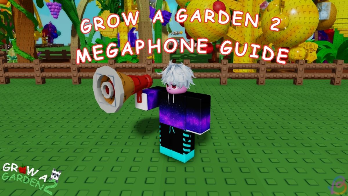 Grow a Garden 2 megaphone guide