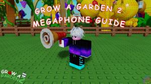 Grow a Garden 2 Megaphone Guide: How to Use Roblox Sound IDs