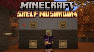 How to Get Shelf Mushroom in Minecraft
