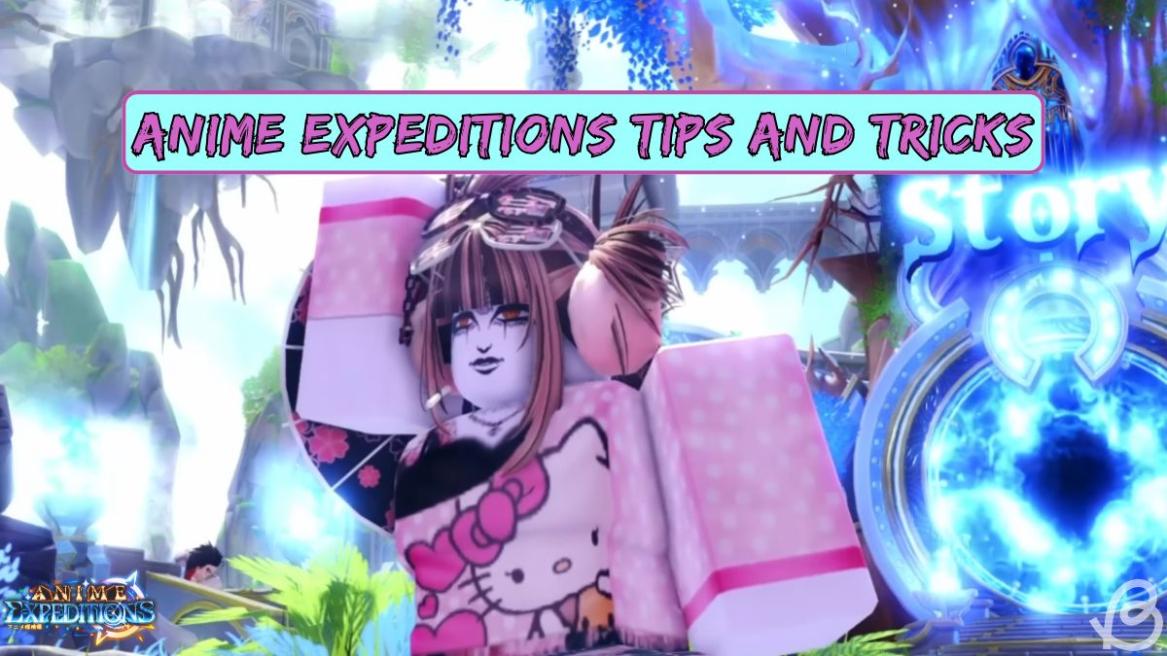 Anime Expeditions Beginner’s Guide: Best Tips and Tricks