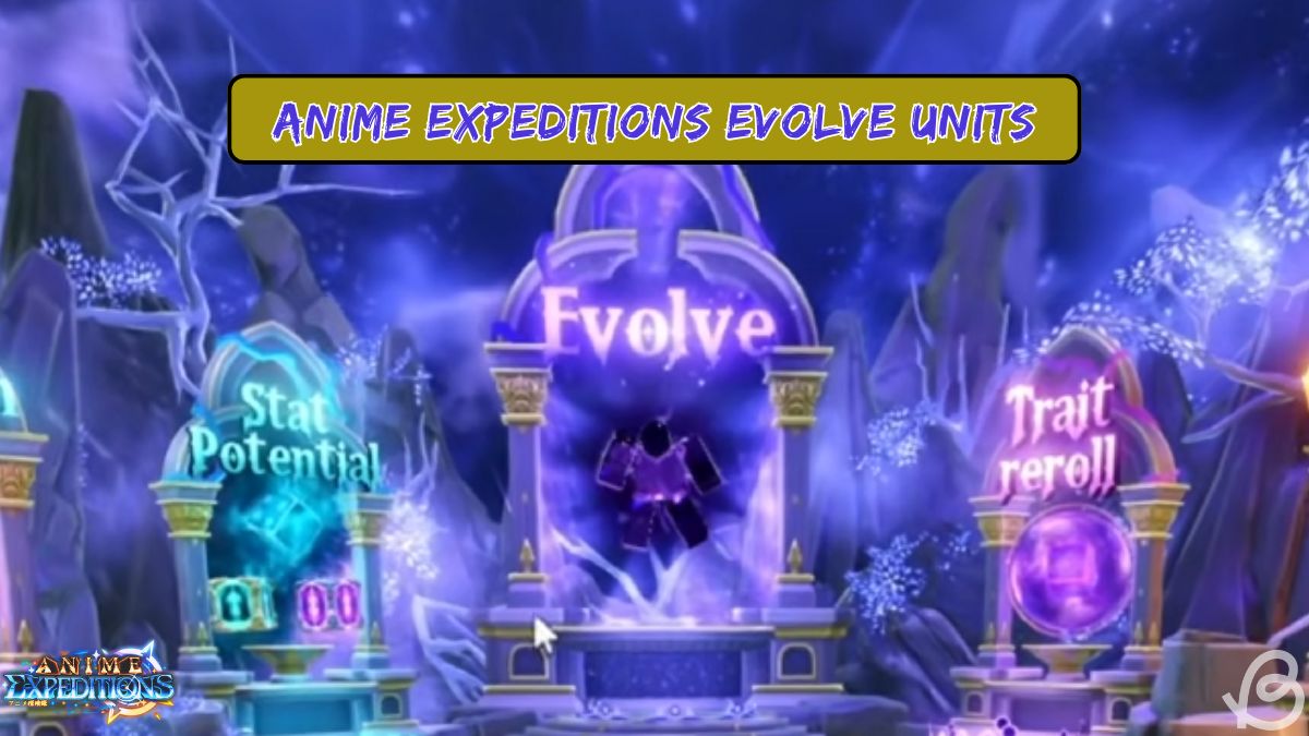 How to Evolve Units in Anime Expeditions