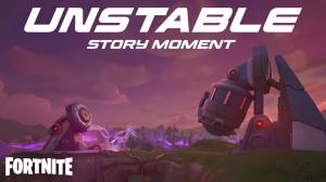 Fortnite Unstable Story Moment Live Event Duration Revealed