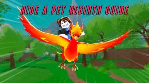 Ride A Pet Rebirth Guide - Requirements and Rewards