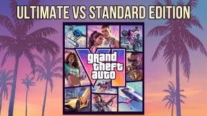 GTA 6 Ultimate Edition vs Standard: Which Should You Buy?