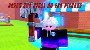 All Break and Steal an Egg Pickaxes