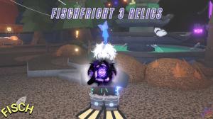All FischFright 3 Relics in Fisch Explained