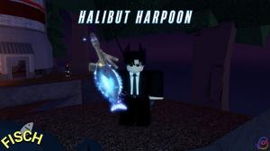 How to Get Halibut Harpoon in Fisch