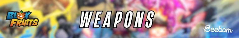 Weapons in Blox Fruits wiki